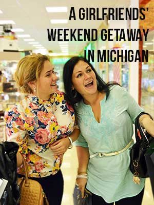 Plan a girlfriends' getaway in Michigan