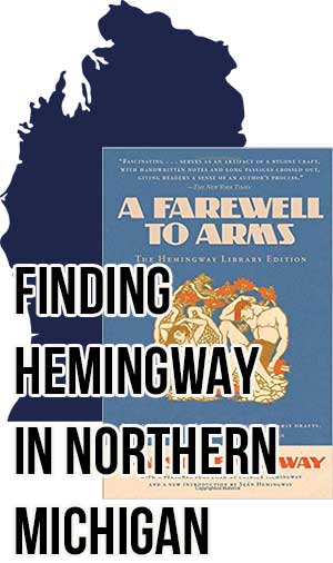 Hemingway in Northern Michigan 