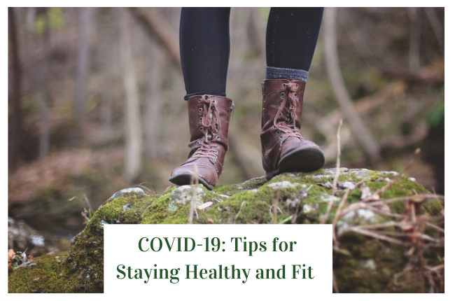 COVID-19: Tips for Staying Healthy and Fit