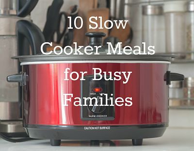 10 Slow Cooker Meals for Busy Families Crockpot Grandpa Shorter's Recipe
