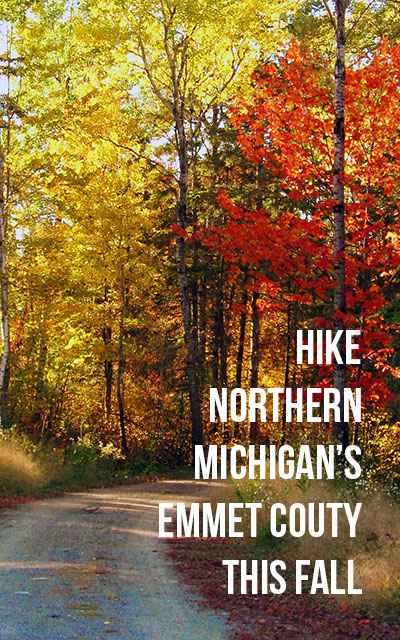 Hike Emmet County this Fall