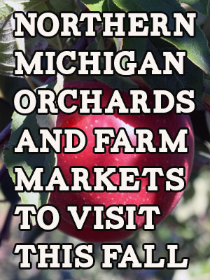 Northern Michigan Orchards and Farm Markets
