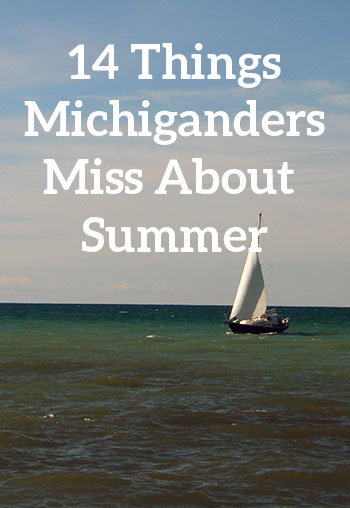 14 Things Michiganders Miss About Summer