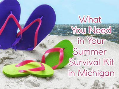 What You Need in Your Summer Survival Kit in Michigan - Grandpa Shorter's