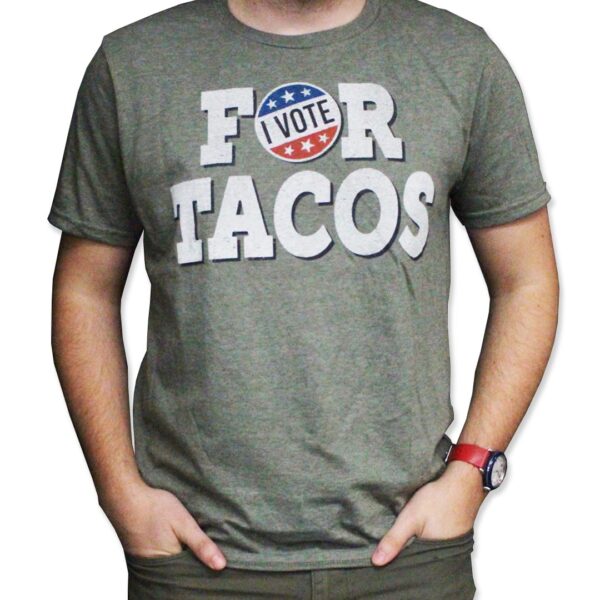 I Vote For Tacos T-Shirt