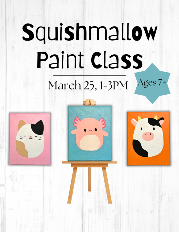 Squishmallow Paint Class 3/25/25